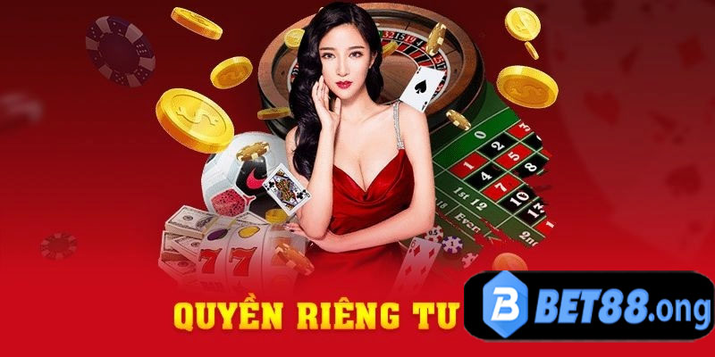 Chính sách về quyền riêng tư tại BET88